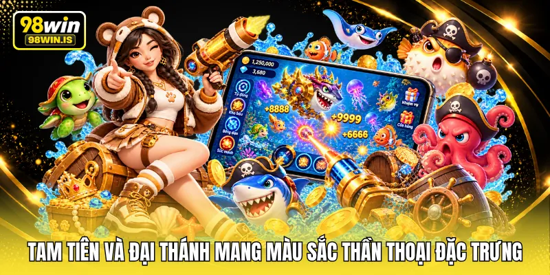tam tien va dai thanh mang mau sac than thoai dac trung Tam Tiên và Đại Thánh mang màu sắc thần thoại đặc trưng